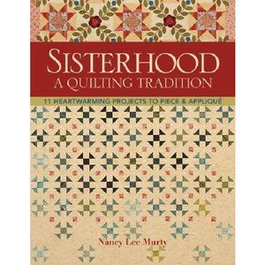 Sisterhood - A Quilting Tradition
